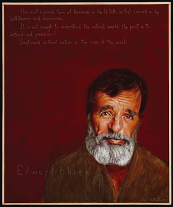 
“The most common form of terrorism in the U.S.A. is that carried on by bulldozers and chainsaws. It is not enough to understand the natural world; the point is to defend and preserve it. Sentiment without action is the ruin of the soul.” — Edward Abbey
